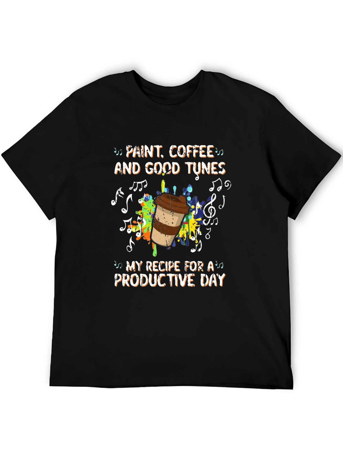 Paint Coffee and Good Tunes T-Shirt