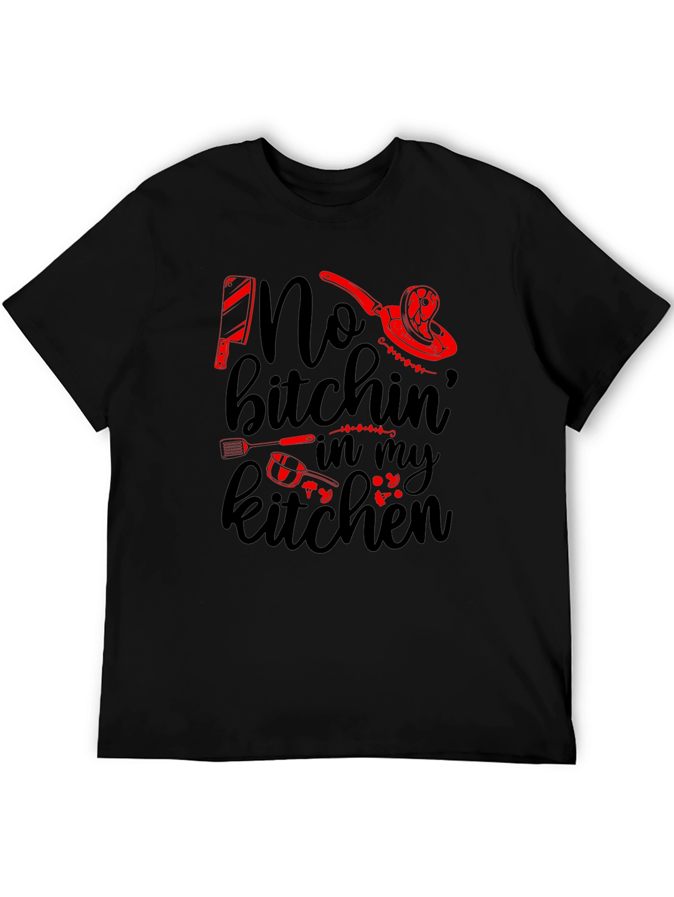 No Bitchin in my Kitchen T-Shirt