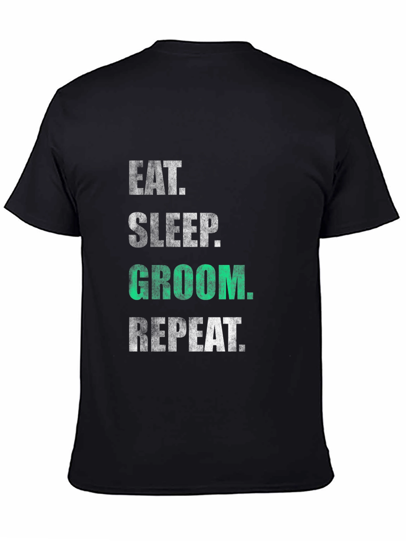 Eat Sleep Groom Repeat Graphic T-Shirt