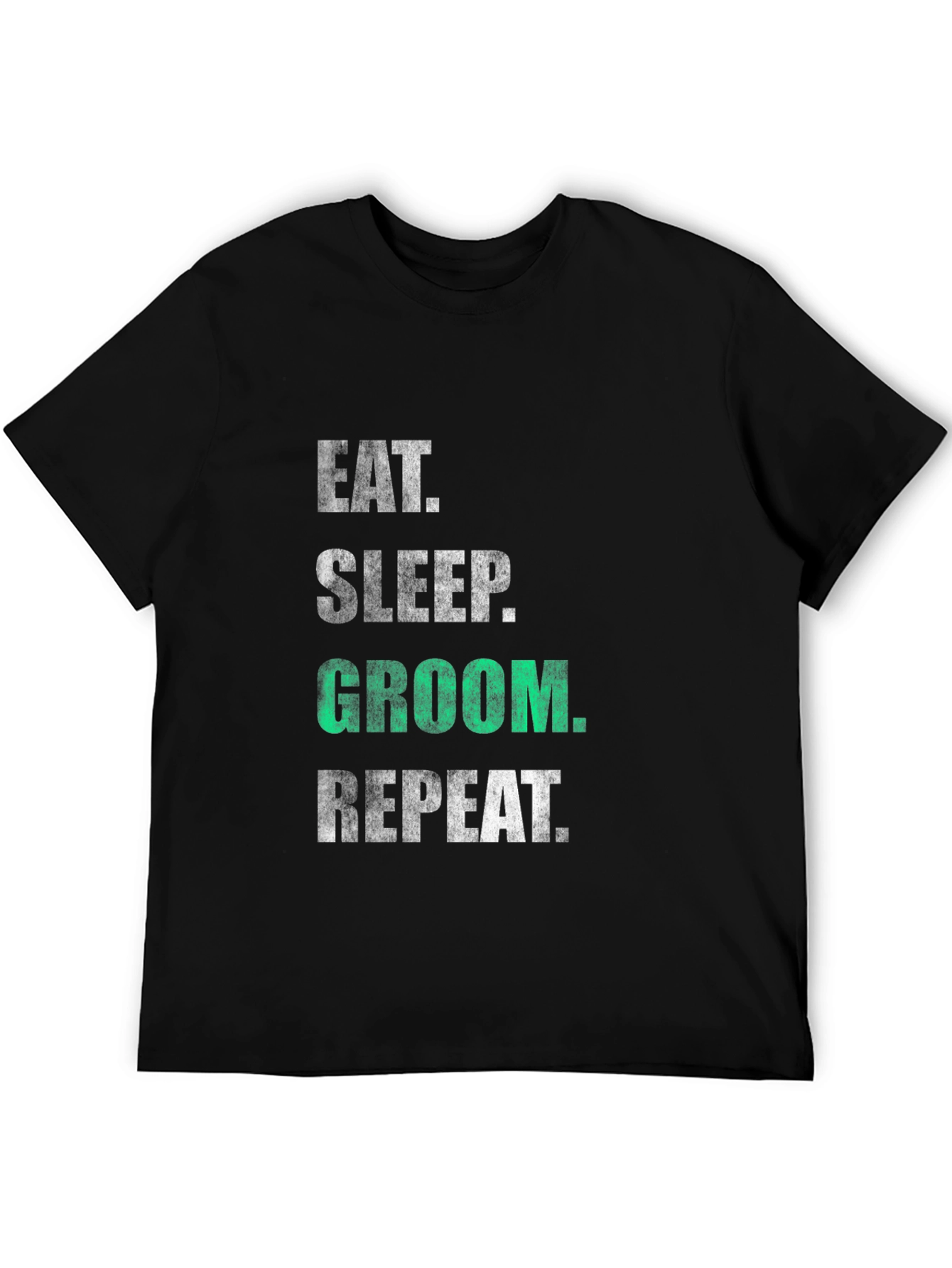 Eat Sleep Groom Repeat Graphic T-Shirt