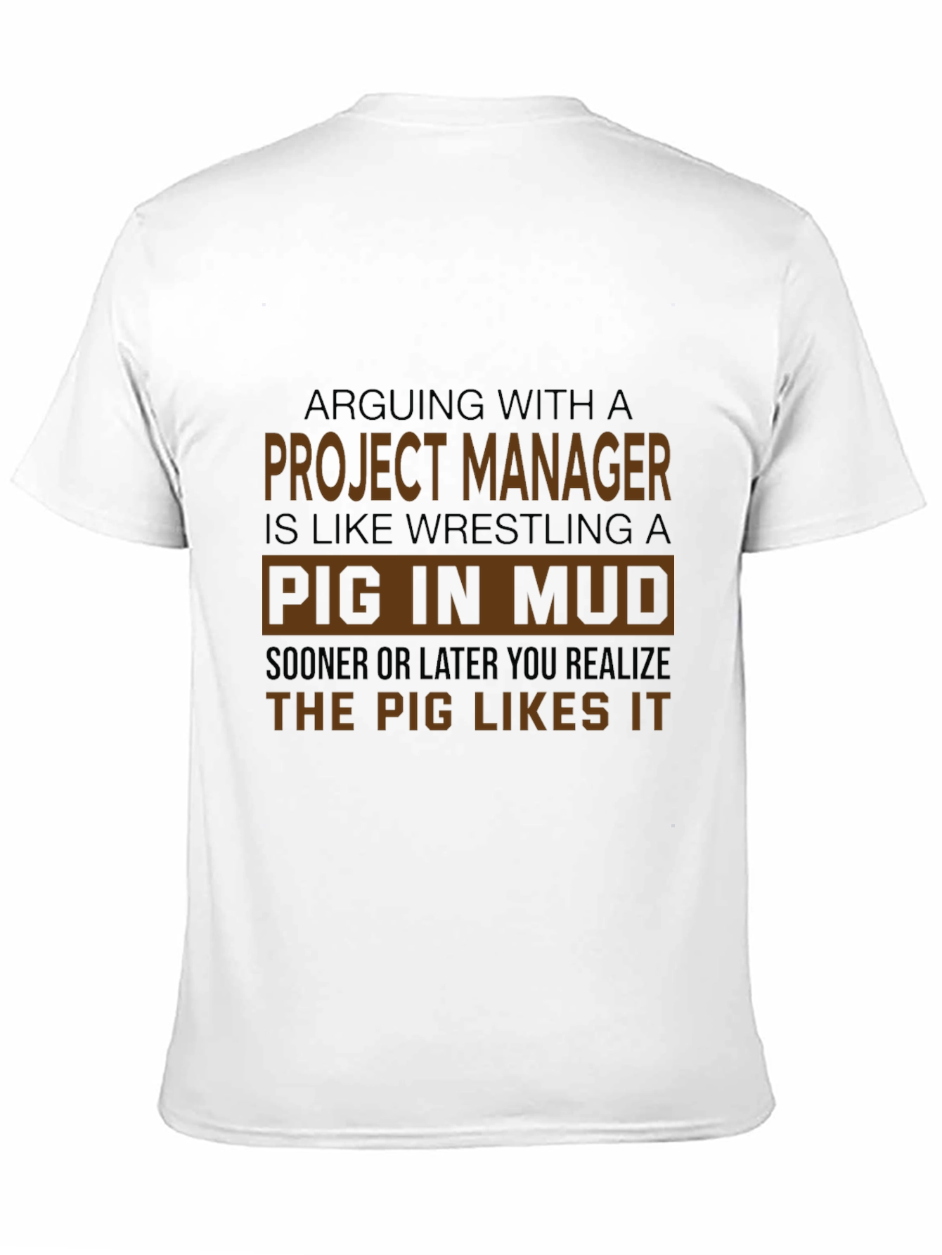 Project Manager Pig in Mud T-Shirt