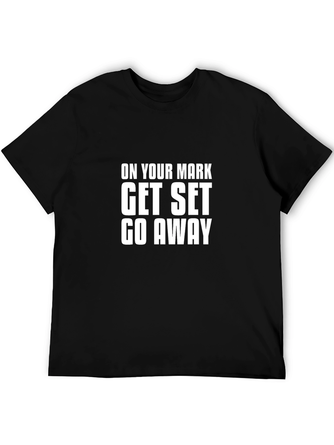 On Your Mark Funny Slogan T-Shirt