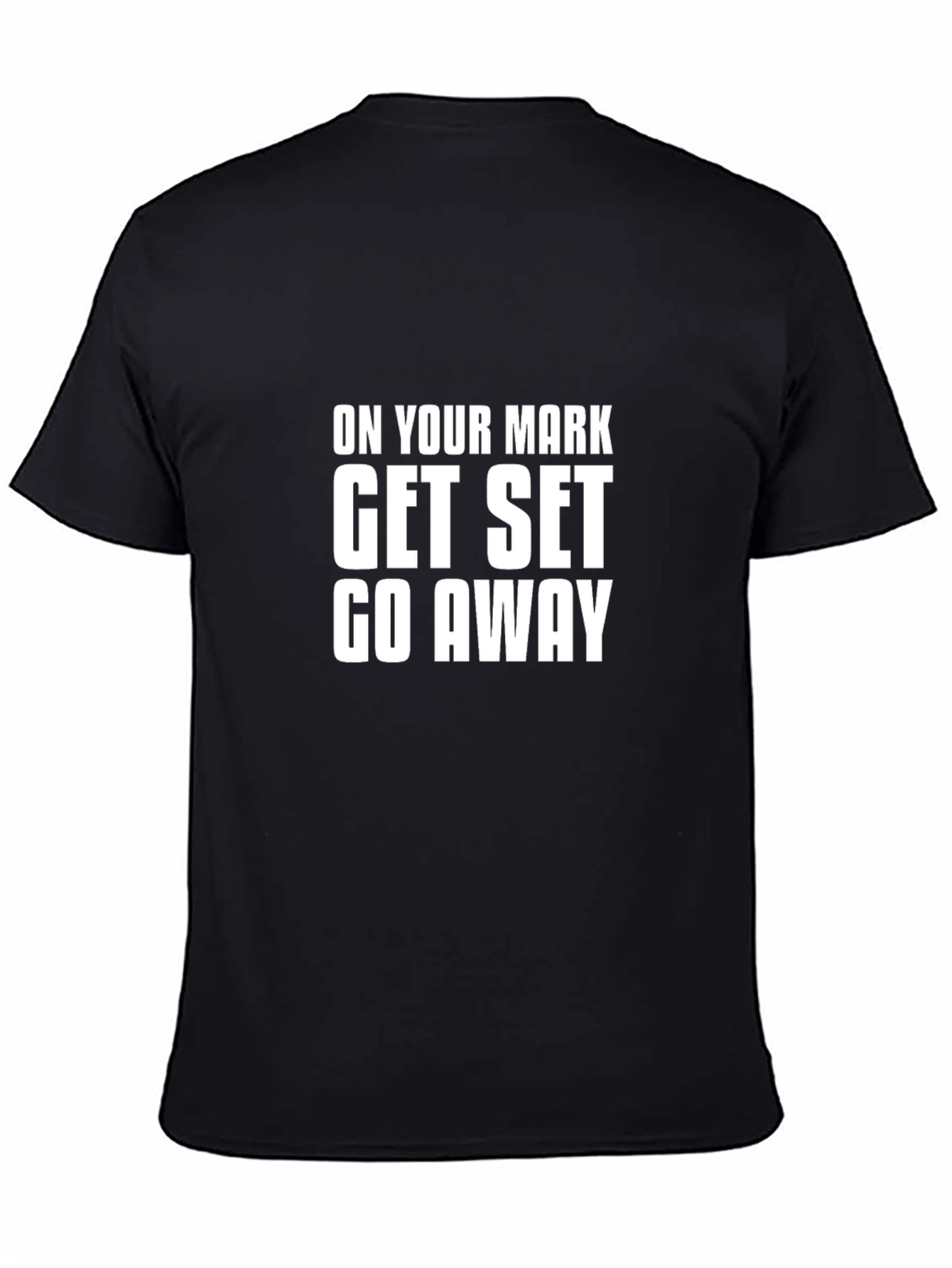 On Your Mark Funny Slogan T-Shirt