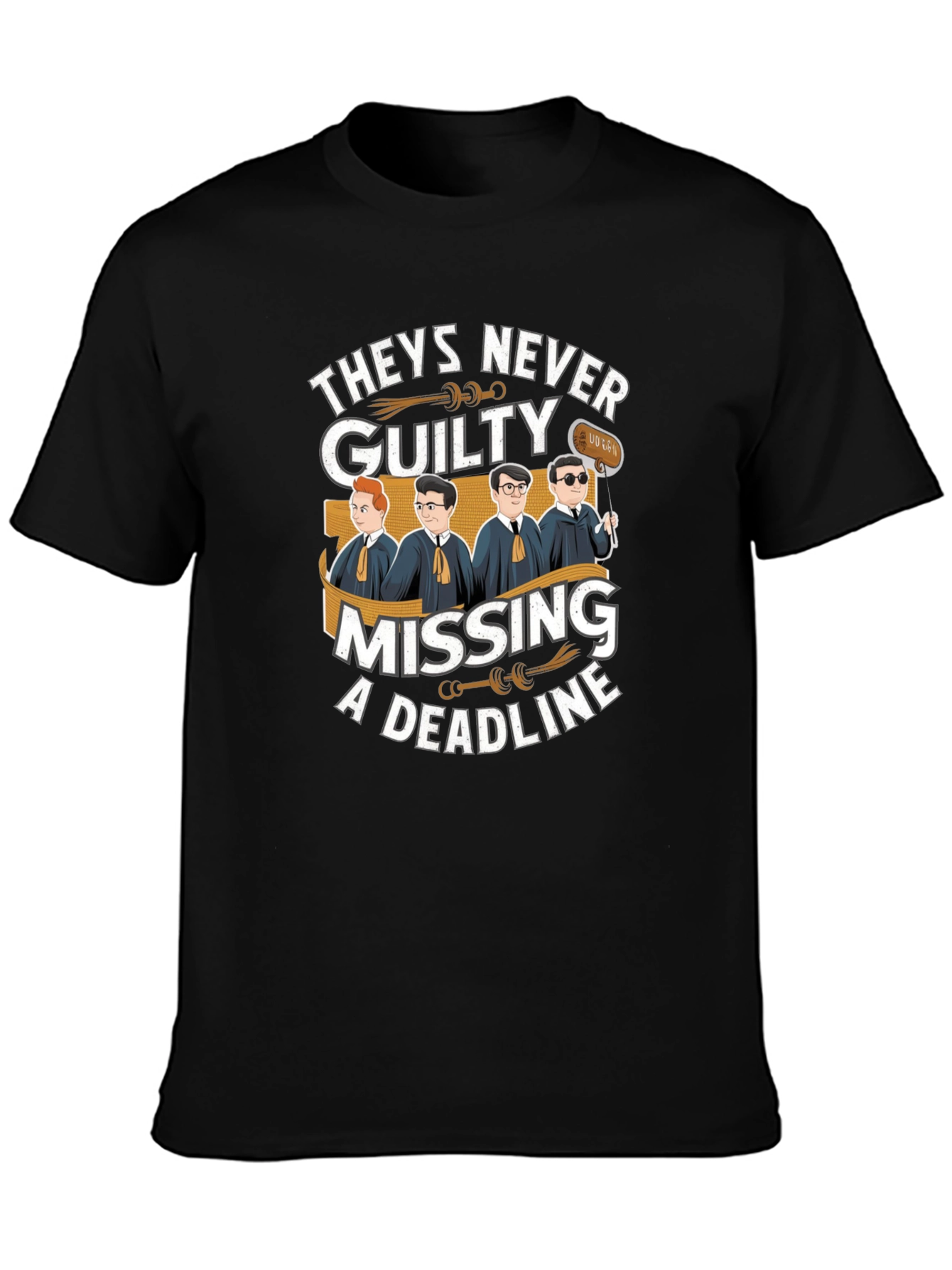 Lawyer Humor Graphic T-Shirt - Theyre Never Guilty