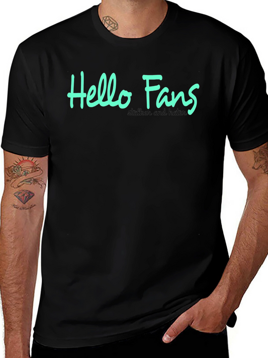 Hello Fans Graphic Tee - Stalker & Hater Humor