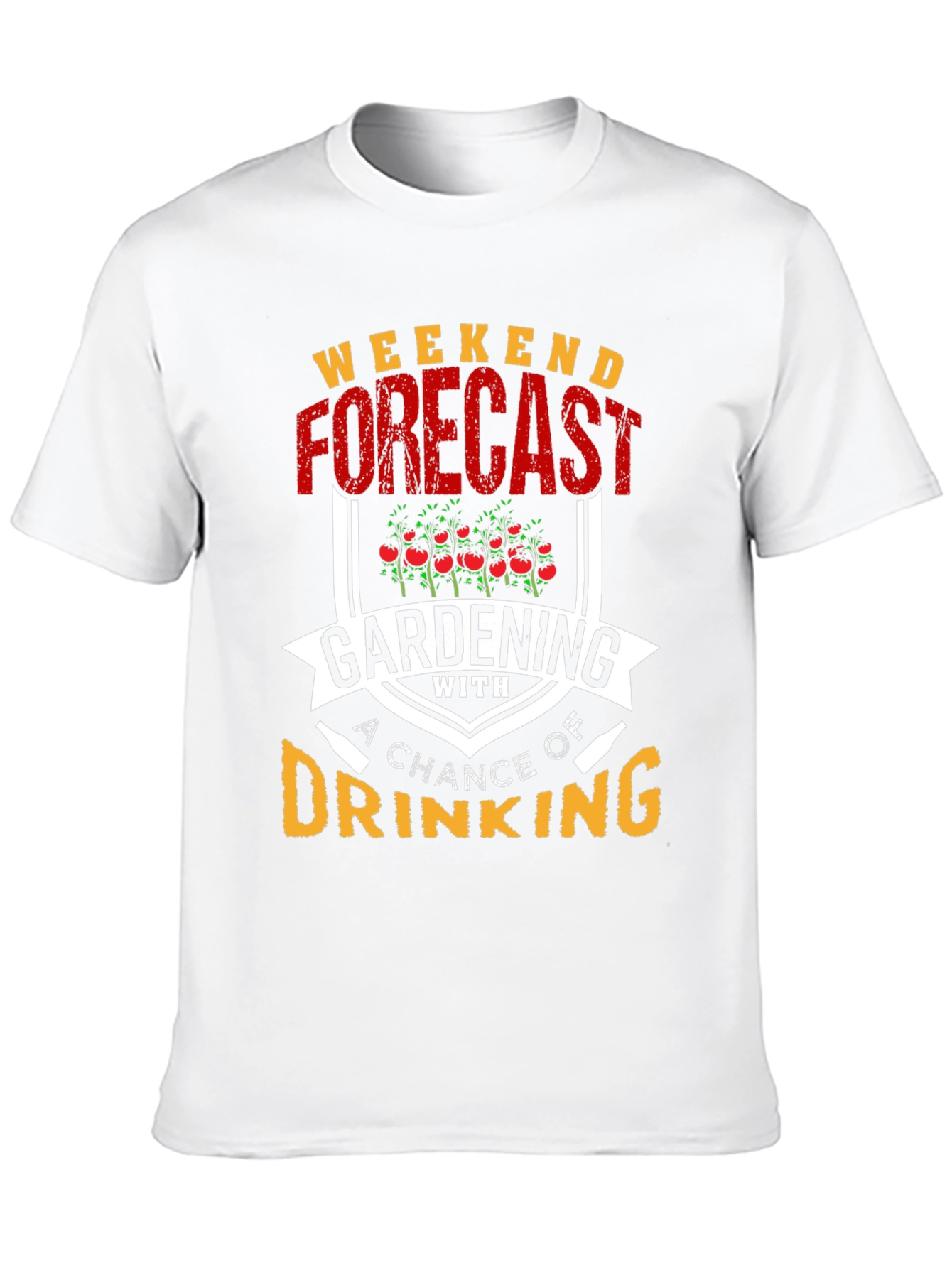 Gardening & Drinking T-Shirt: Weekend Forecast