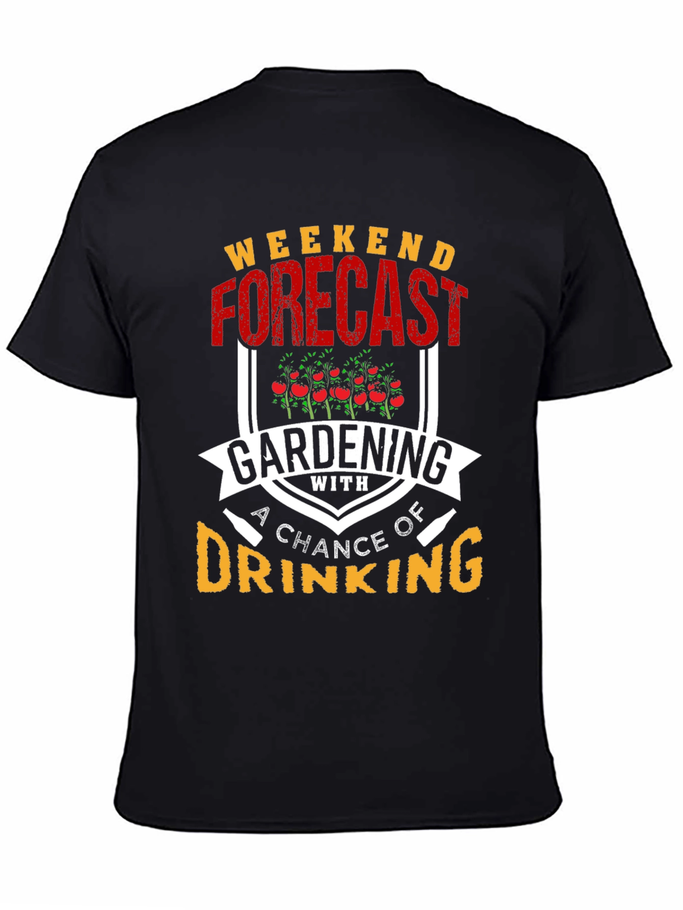 Gardening & Drinking T-Shirt: Weekend Forecast