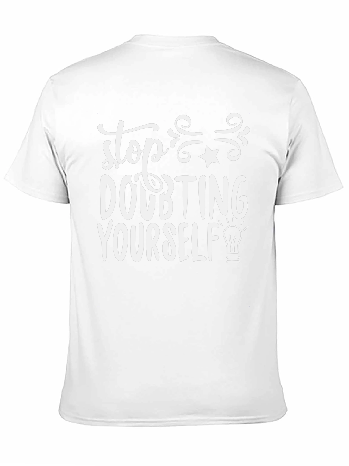 Motivational Stop Doubting Yourself Black T-Shirt