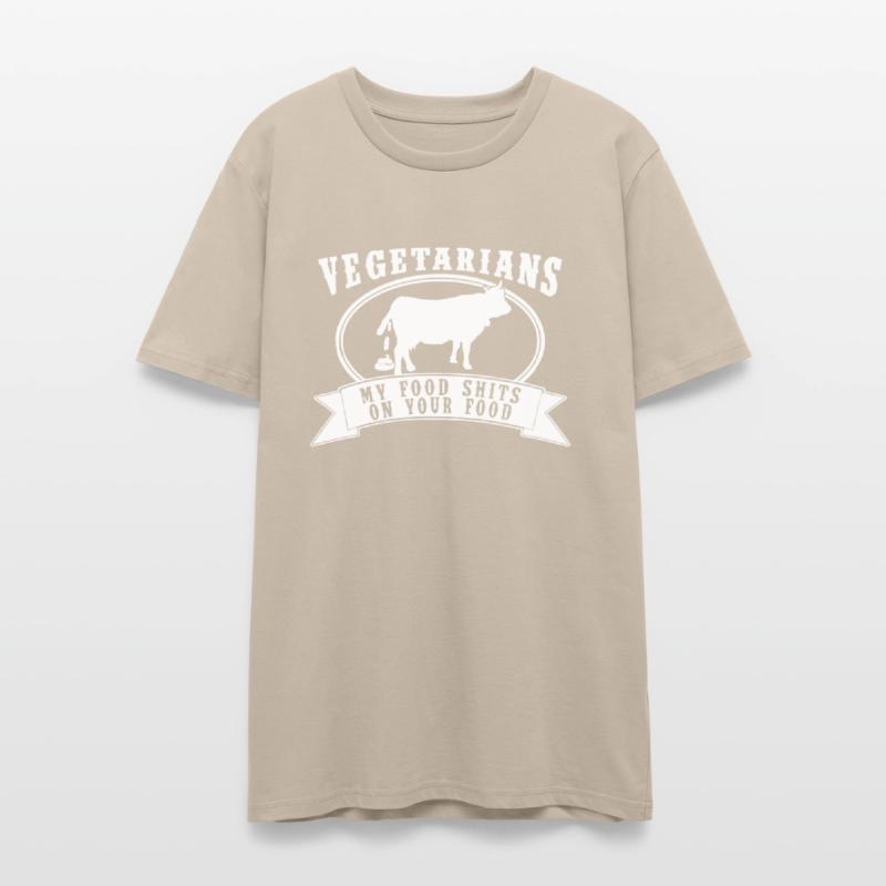 Vegetarian My Food Poop on Your Food Cow Carnivore