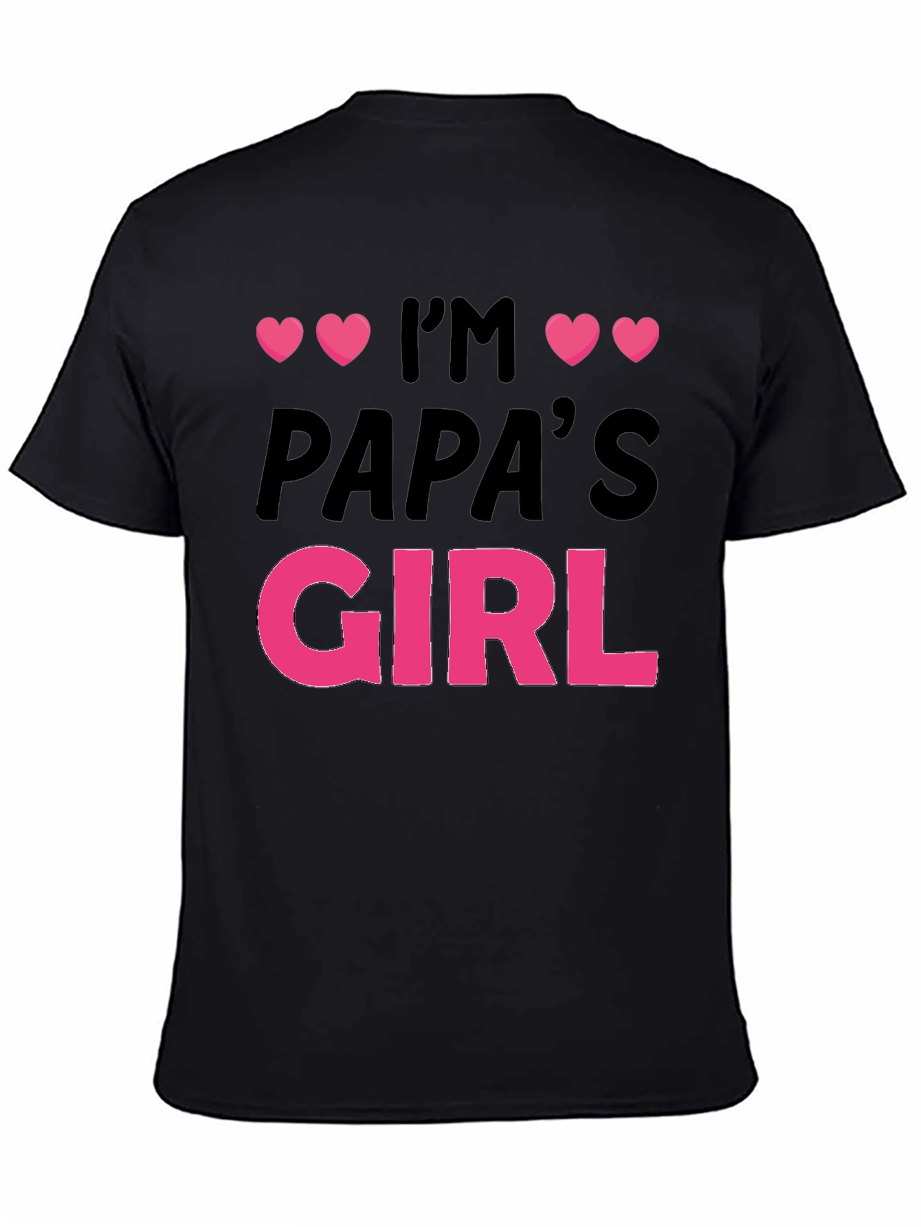 Im Papas Girl Black T-Shirt Cute Gift