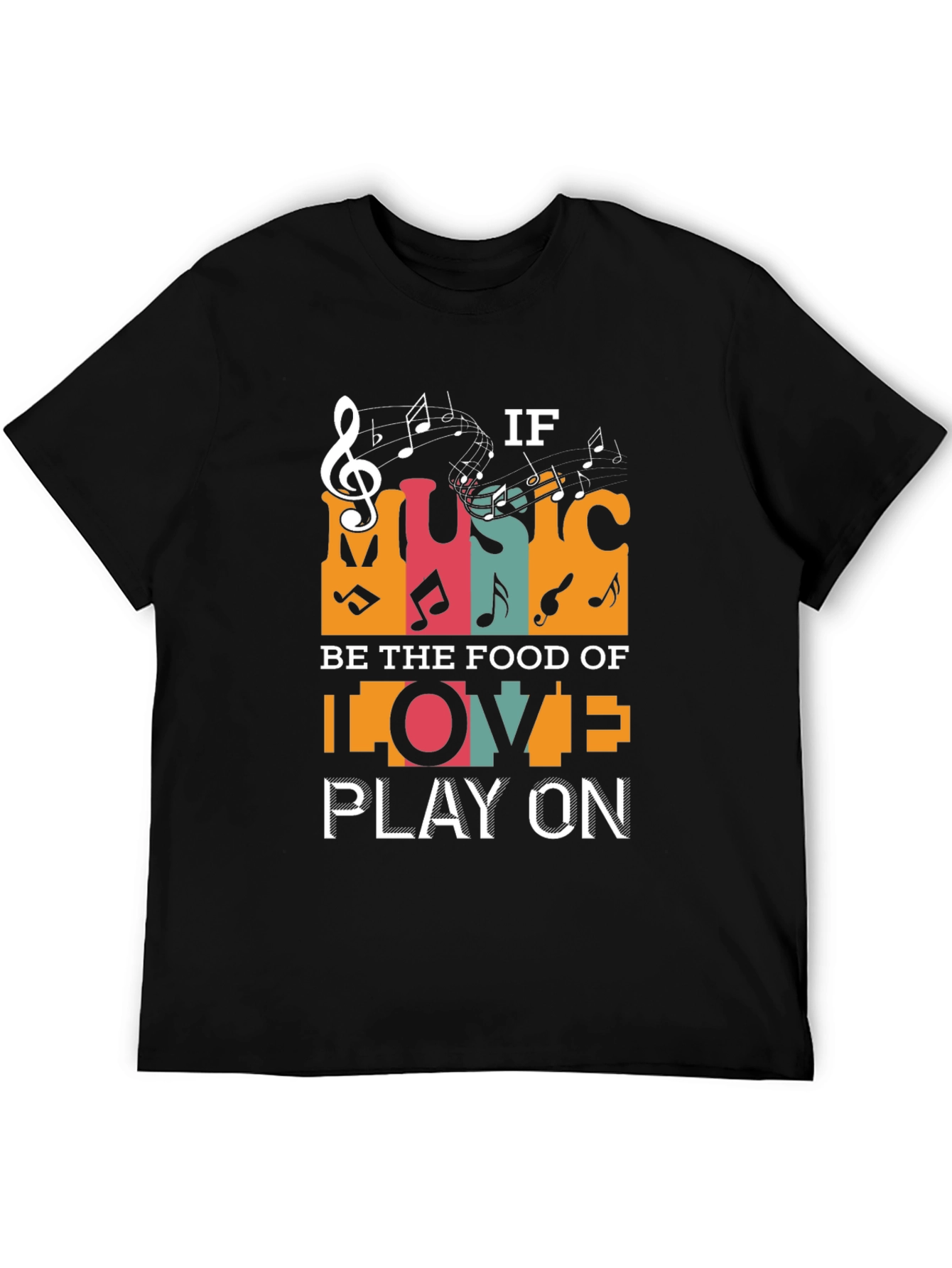 Music is the Food of Love T-Shirt