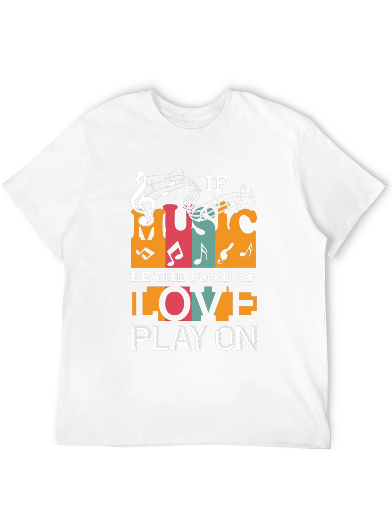 Music is the Food of Love T-Shirt