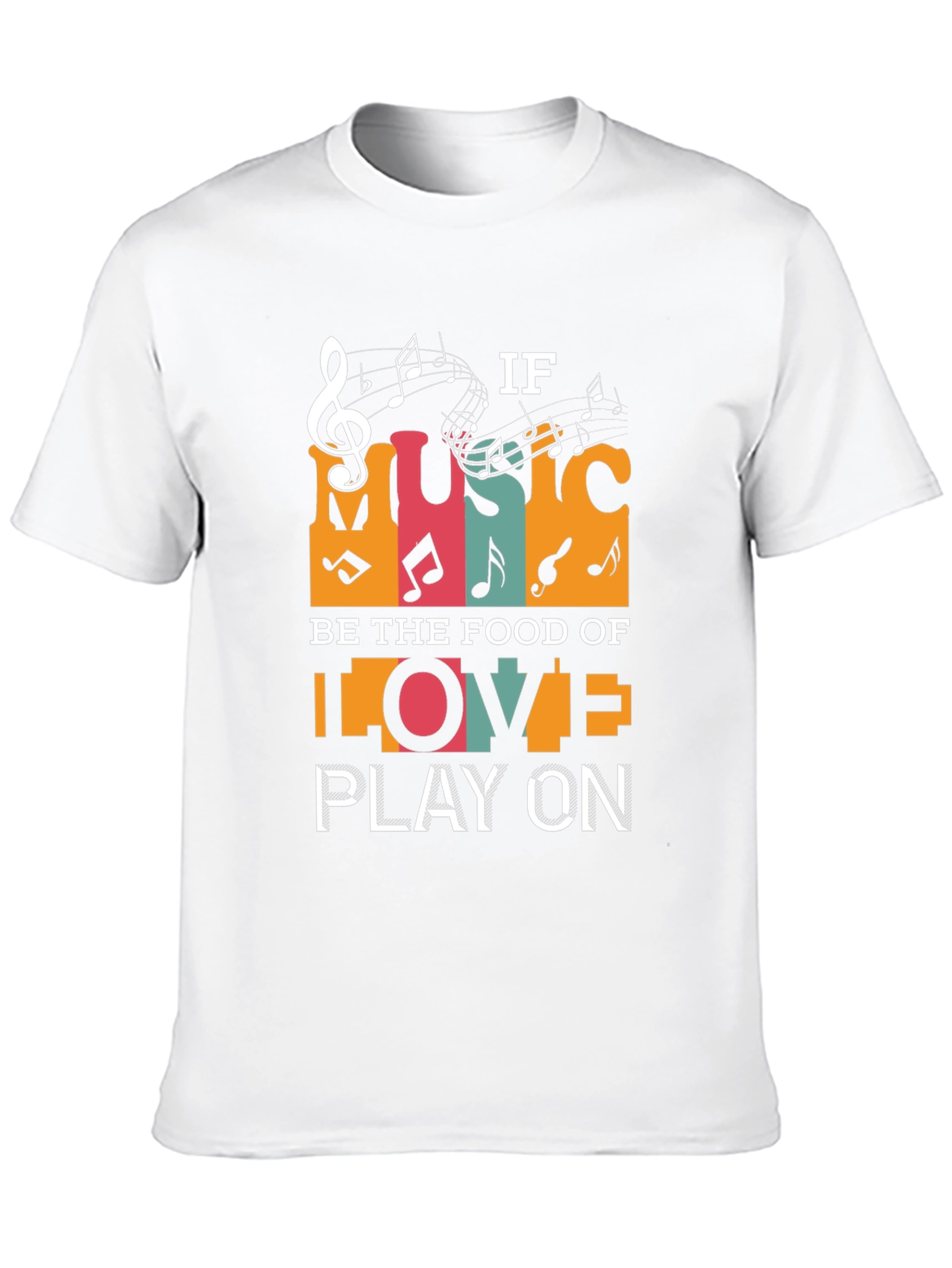 Music is the Food of Love T-Shirt