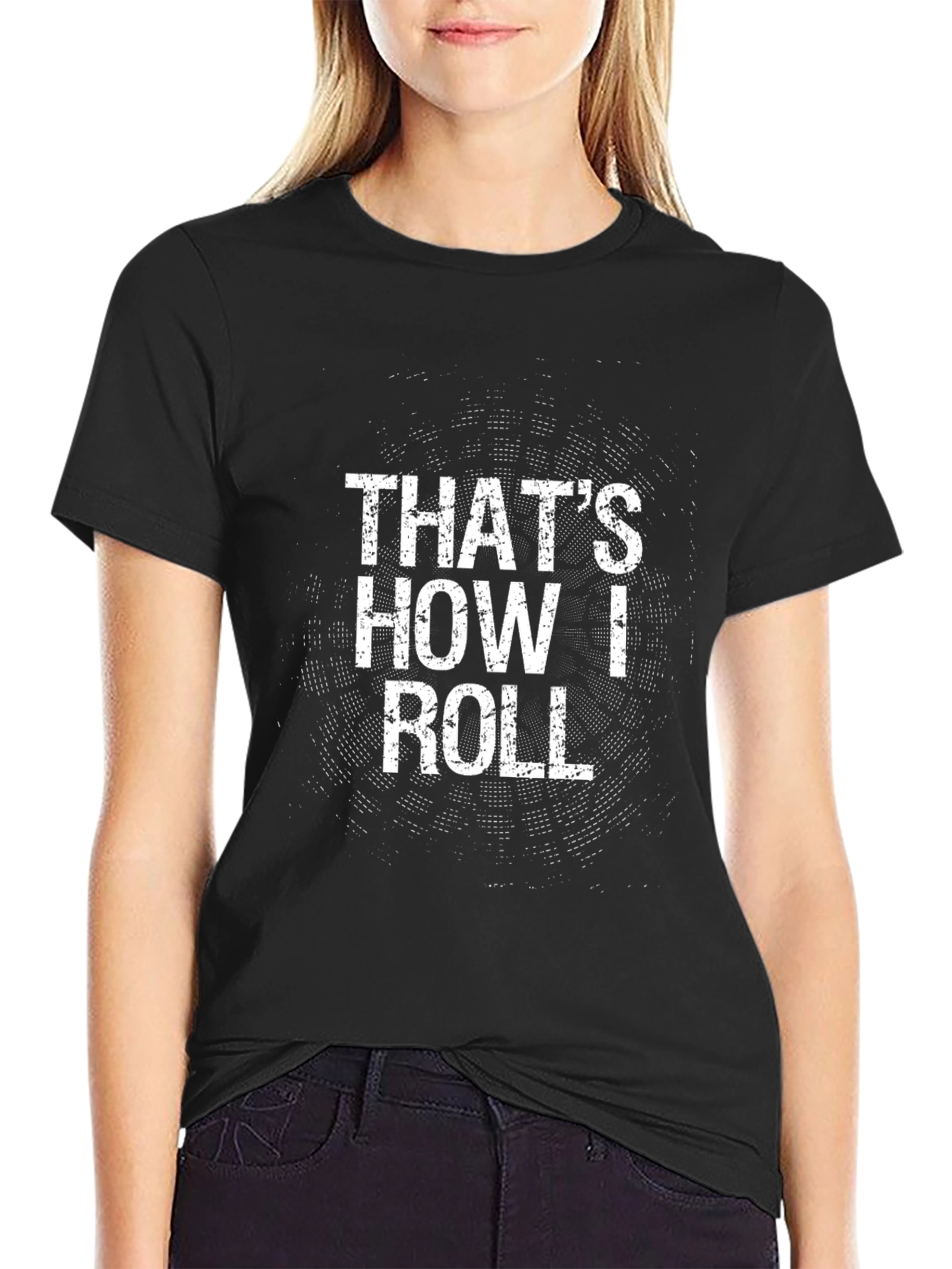 Thats How I Roll T-Shirt - Funny Novelty Tee