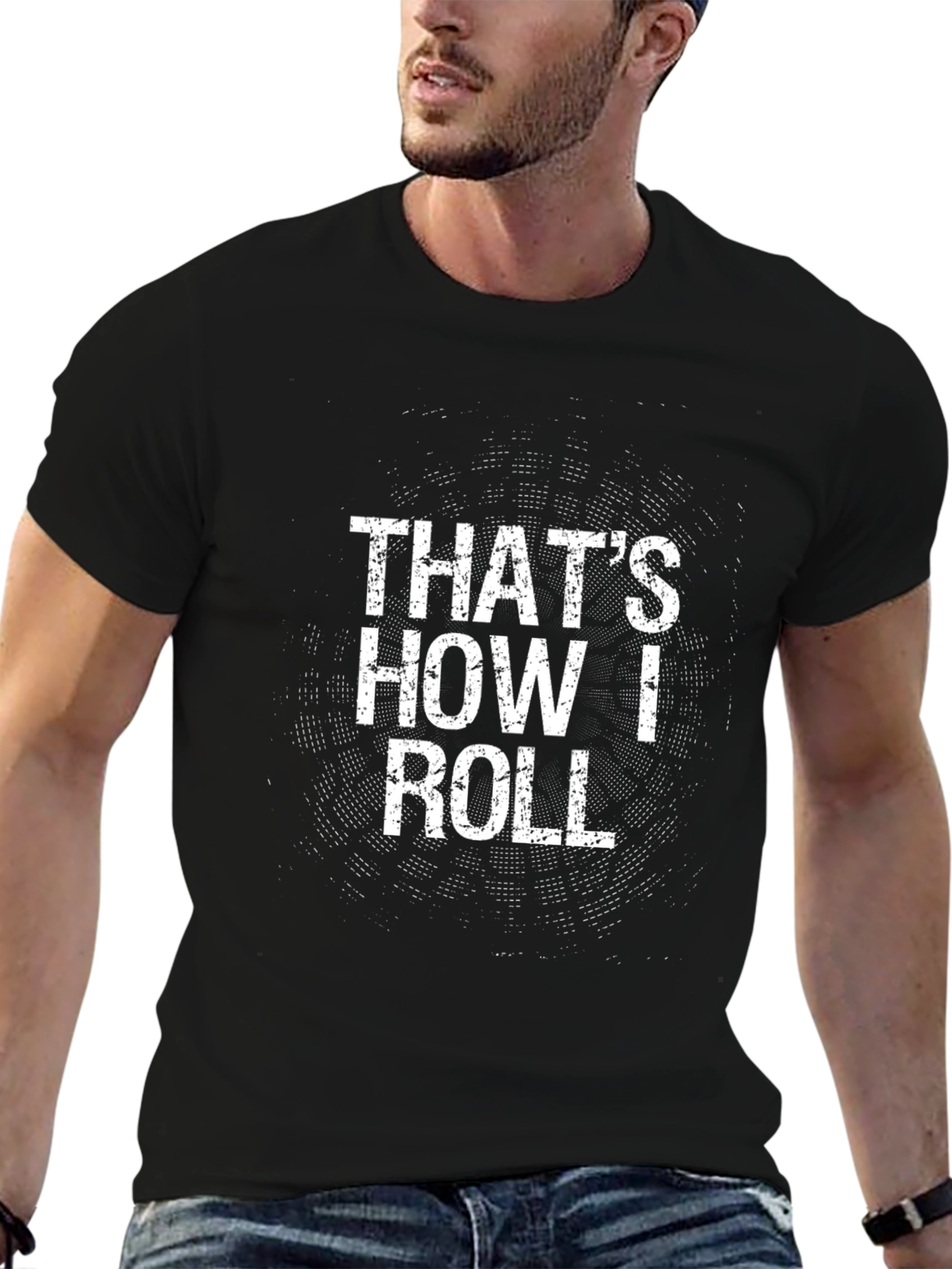 Thats How I Roll T-Shirt - Funny Novelty Tee