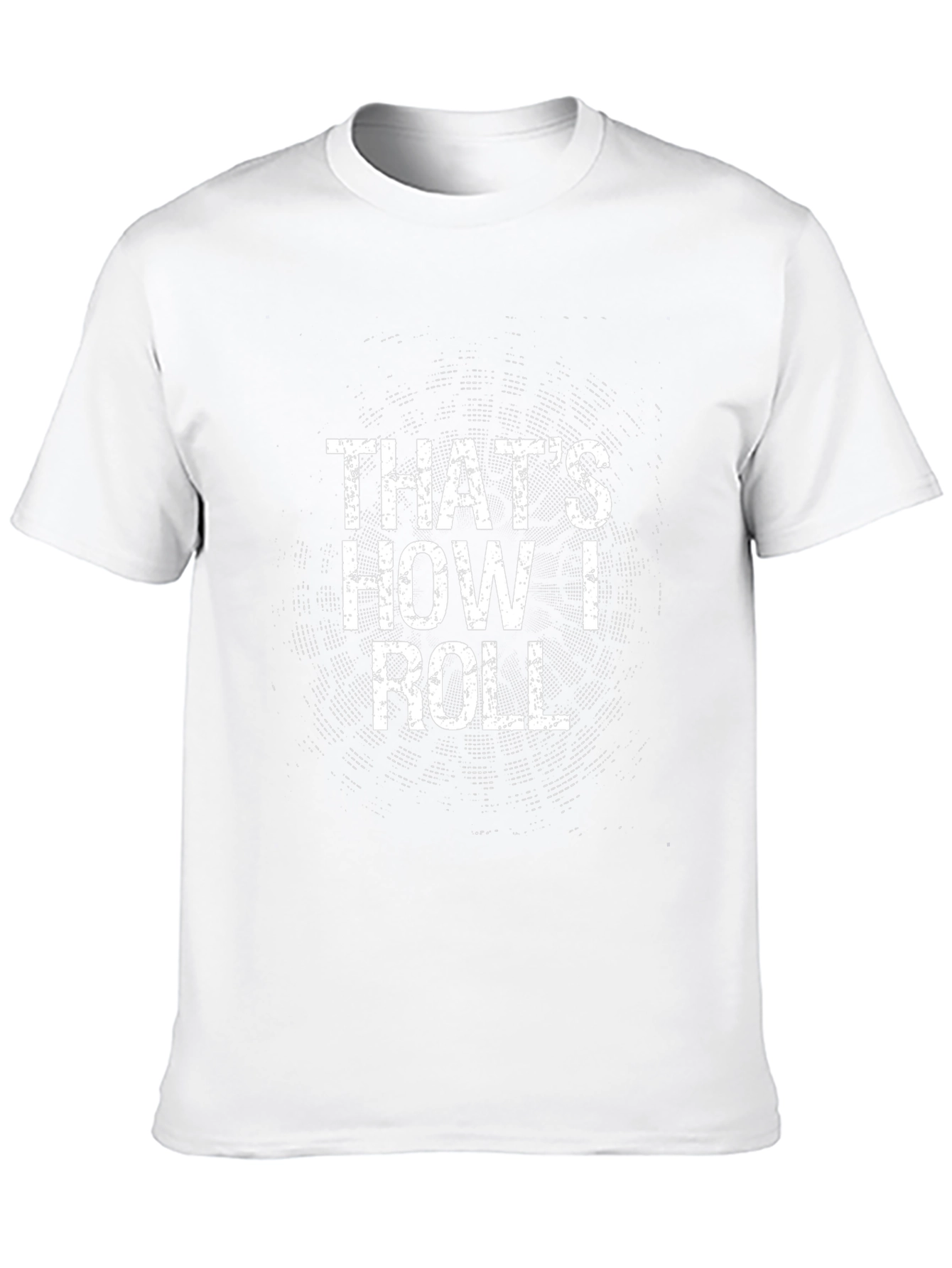 Thats How I Roll T-Shirt - Funny Novelty Tee