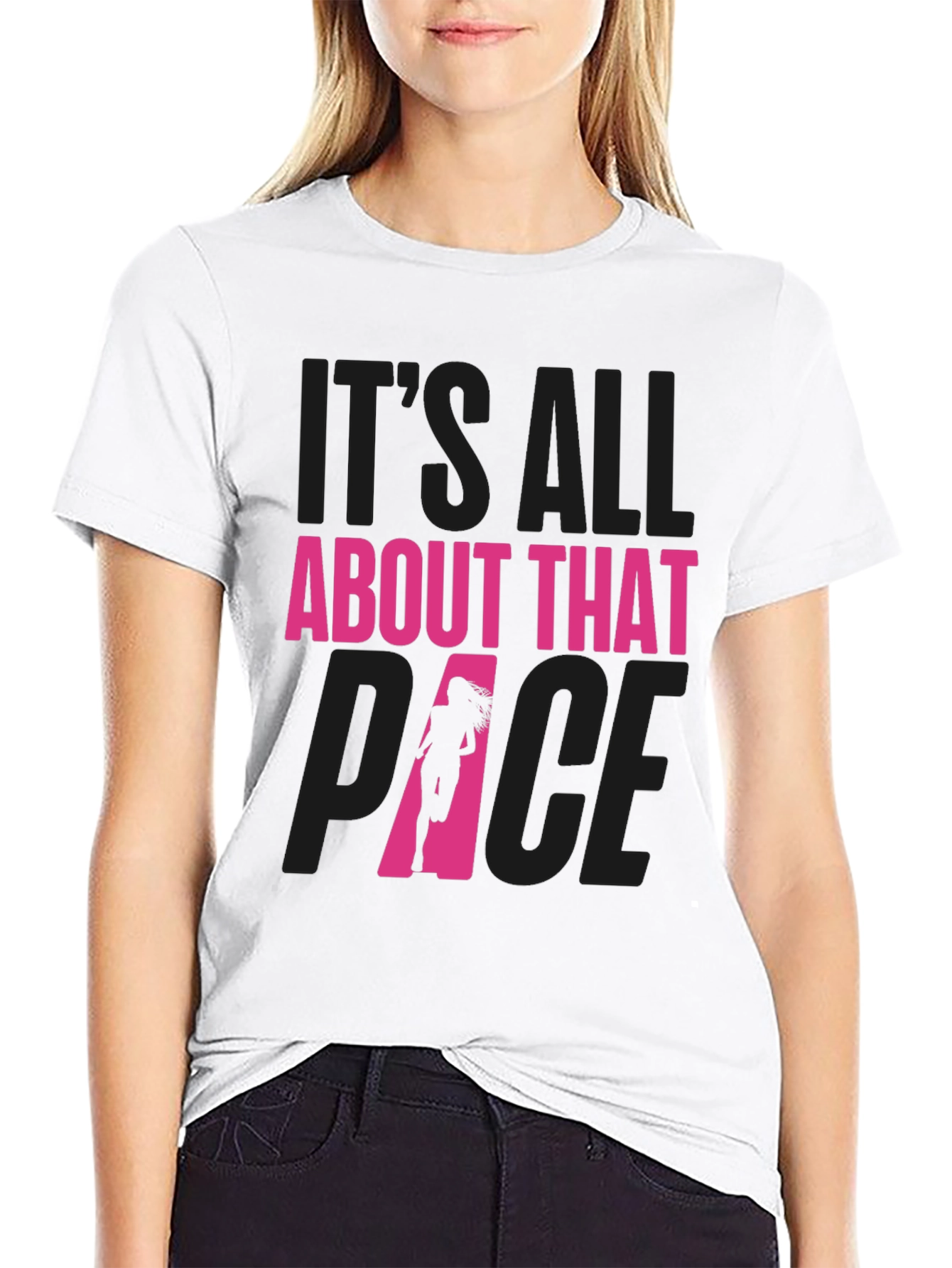 Its All About That Pace Running T-Shirt
