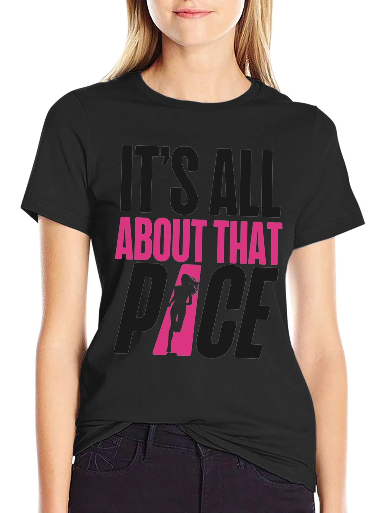Its All About That Pace Running T-Shirt