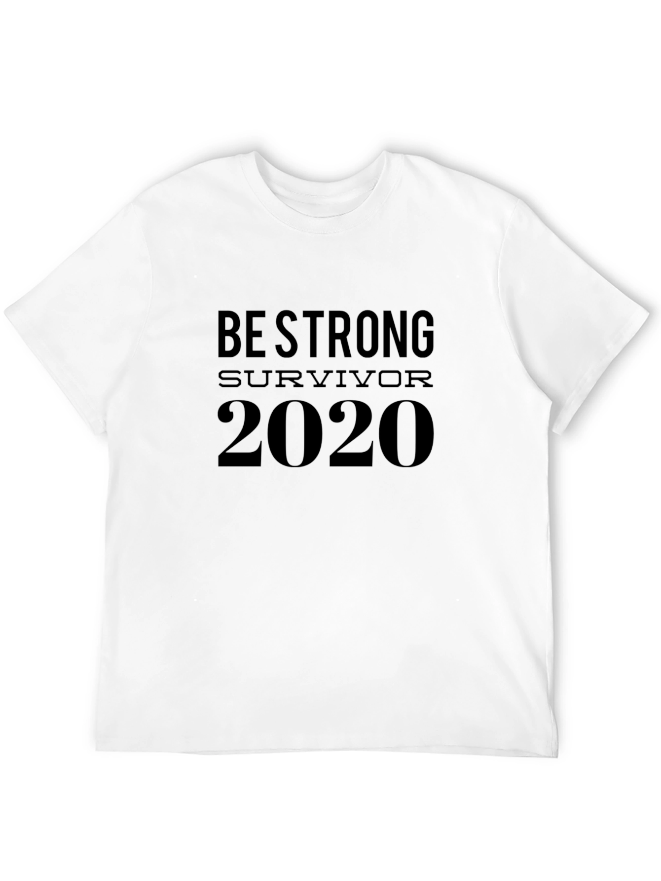 Be Strong Survivor 2020 T-Shirt