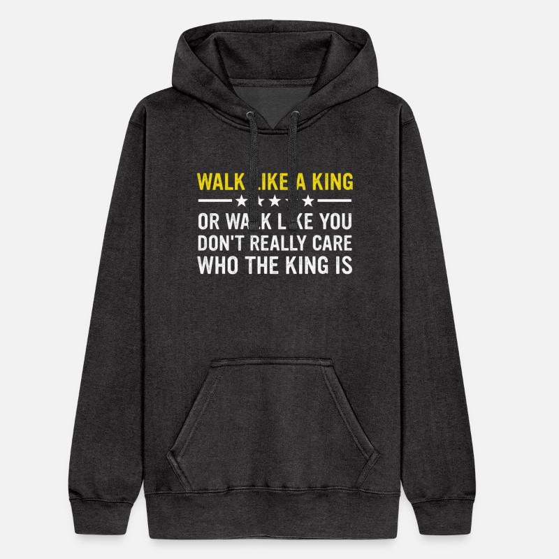 Walk Like A King Or Like You Don’t Care