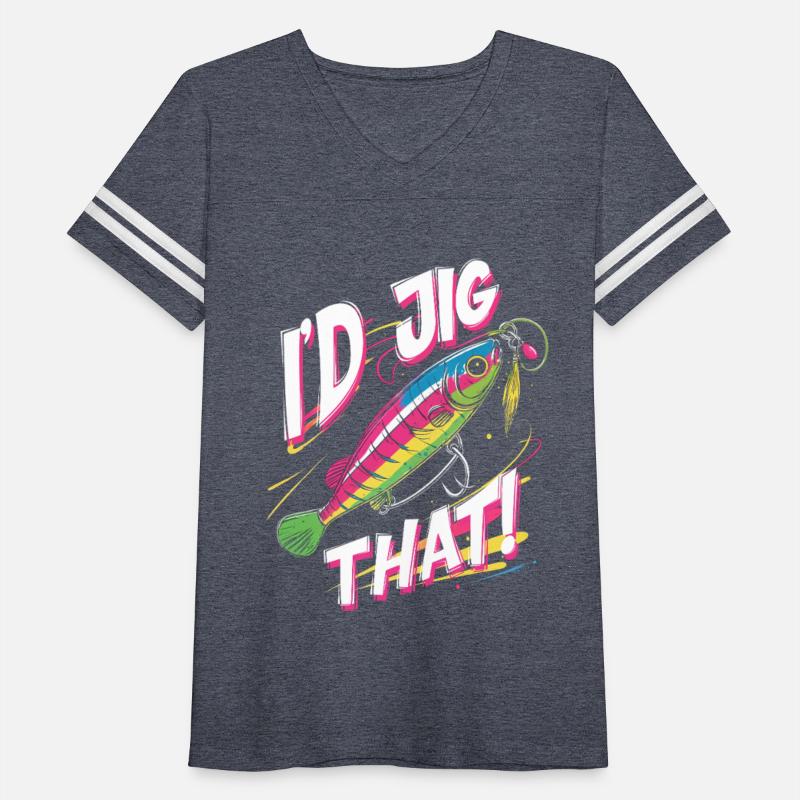 Walleye Hunter Fishing Fisherman I'd Jig That!