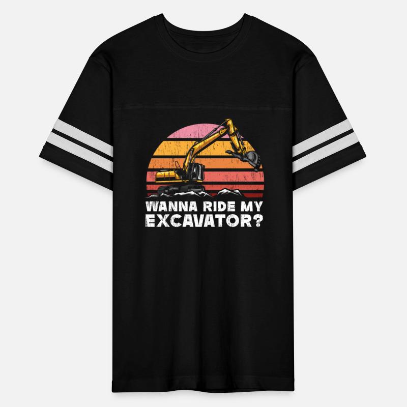 Wanna Ride My Excavator Construction Digger