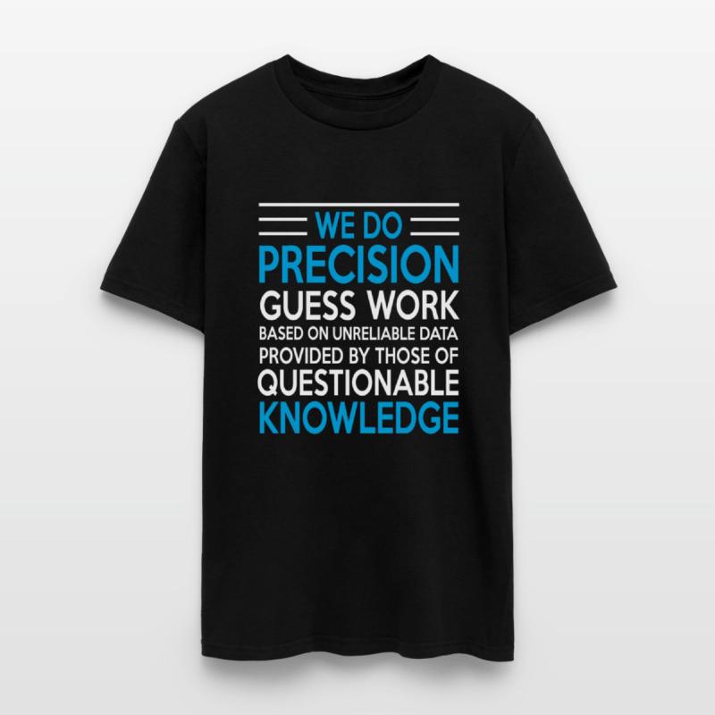 WE DO PRECISION GUESS WORK