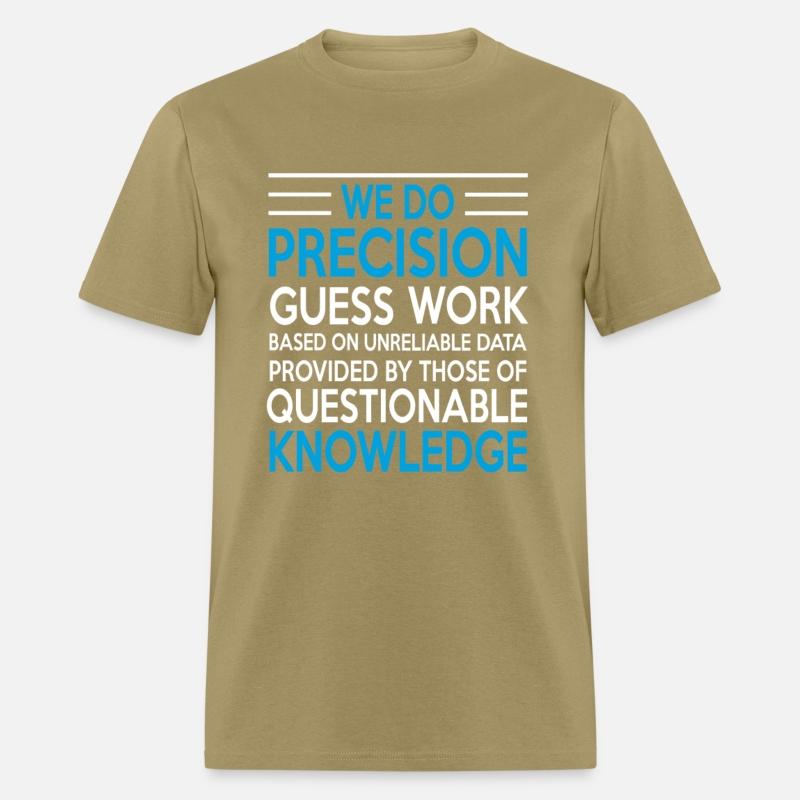 WE DO PRECISION GUESS WORK