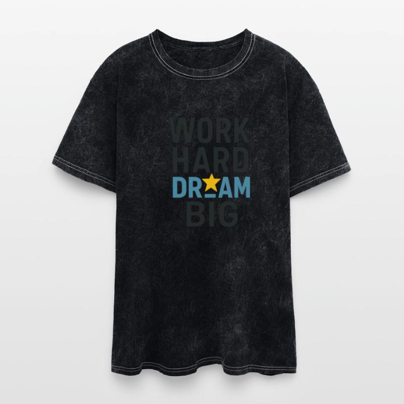 Work Hard Dream Big – Motivational Success T-Shirt