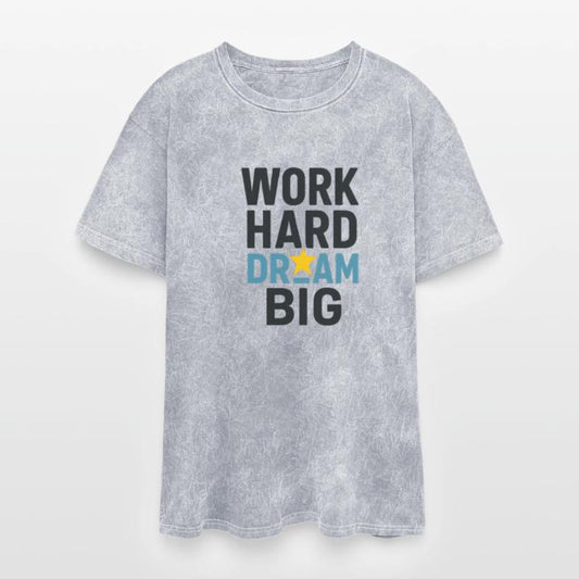 Work Hard Dream Big – Motivational Success T-Shirt