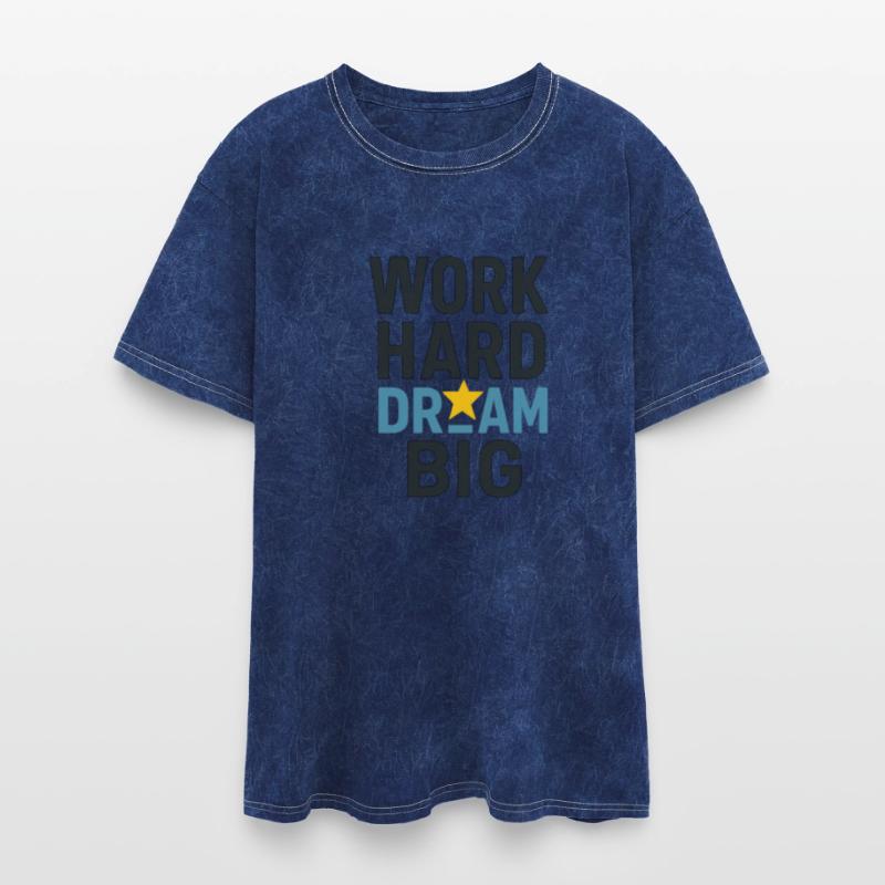 Work Hard Dream Big – Motivational Success T-Shirt