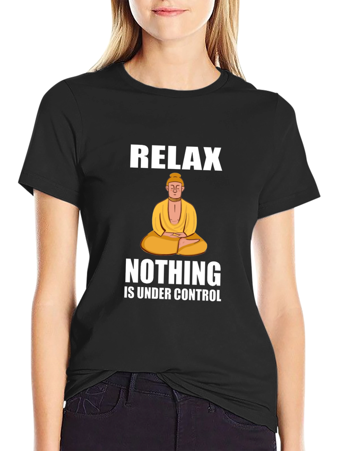 Relax Nothing Is Under Control T-Shirt