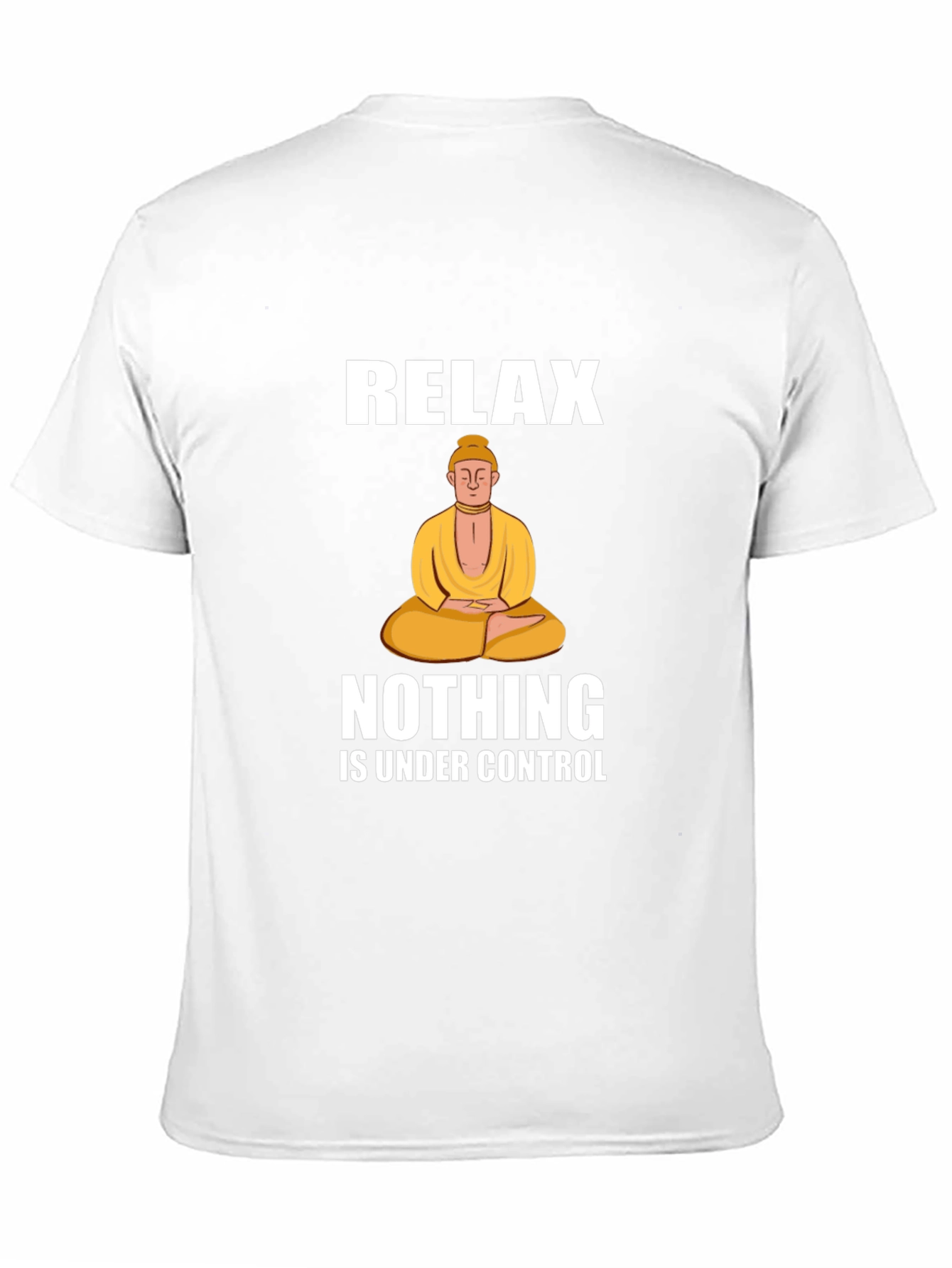 Relax Nothing Is Under Control T-Shirt