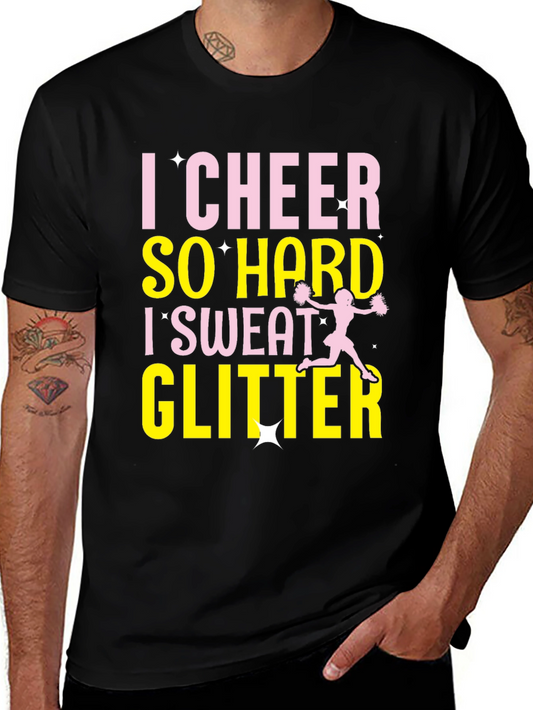 I Cheer So Hard I Sweat Glitter Black T-Shirt