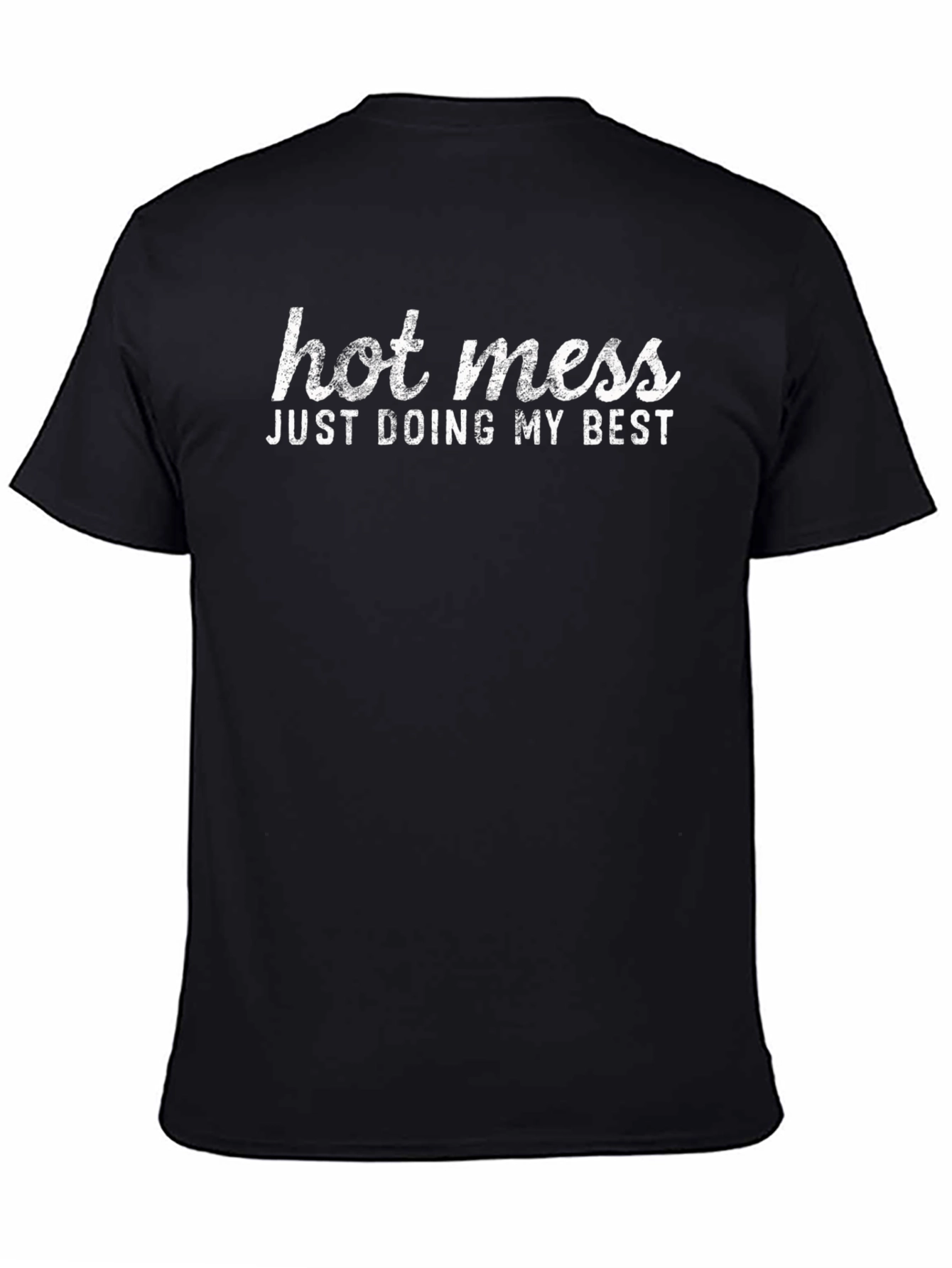 Hot Mess Just Doing My Best Graphic Tee