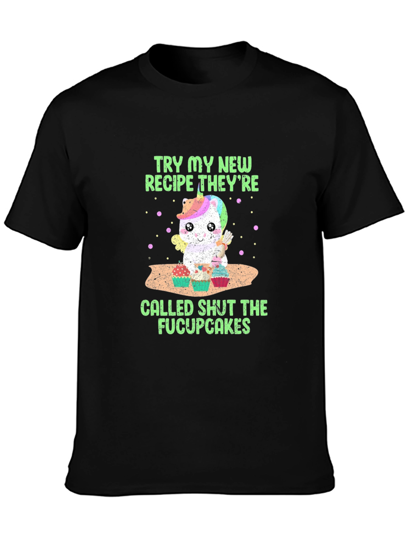 Shut The Fucupcakes T-Shirt