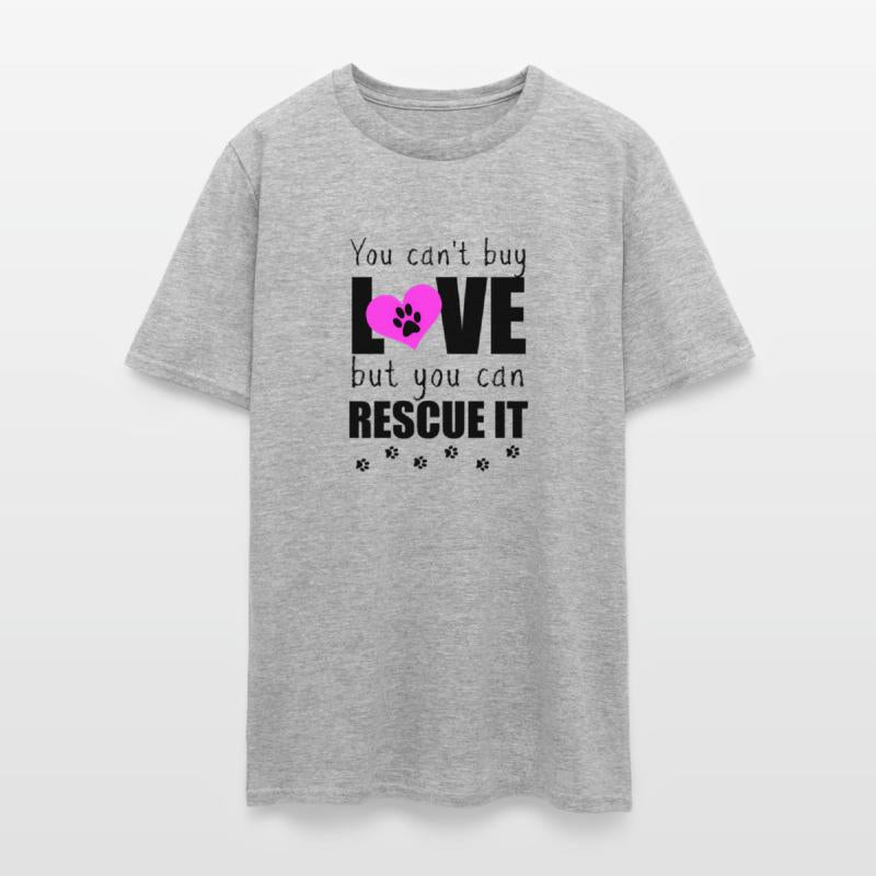 You Can'T Buy Love But You Can Rescue It Pet