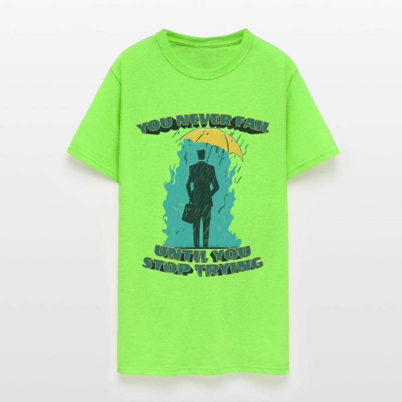 You never fail until you stop trying