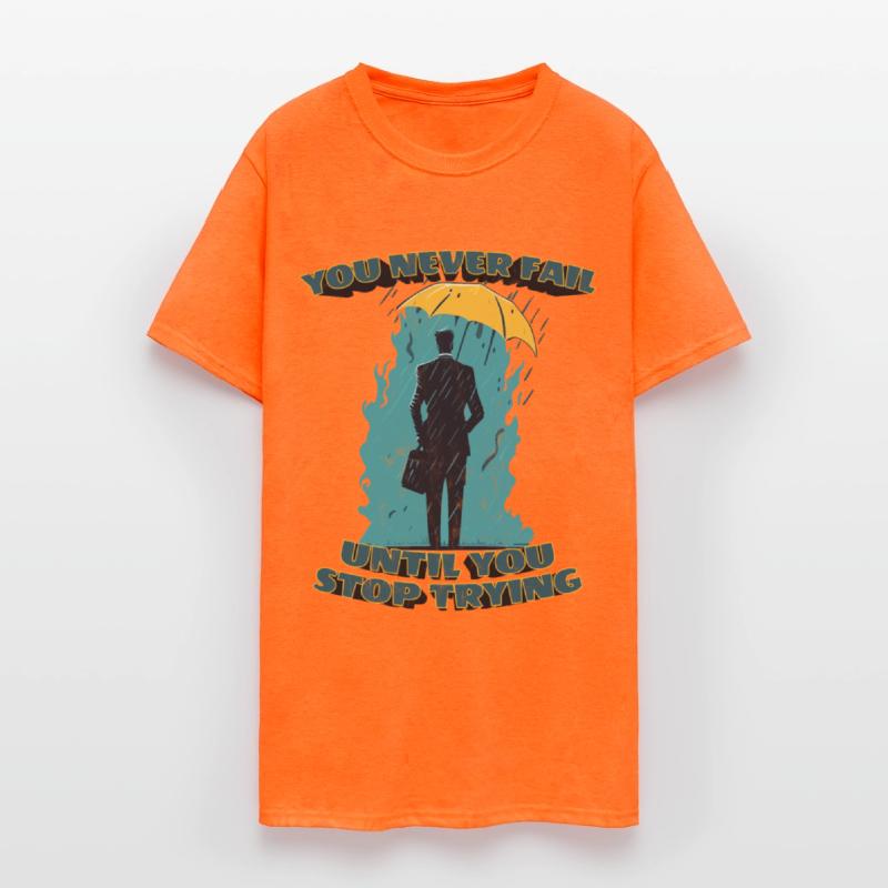 You never fail until you stop trying