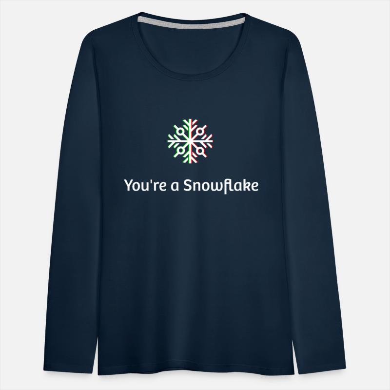 You're A snowflake