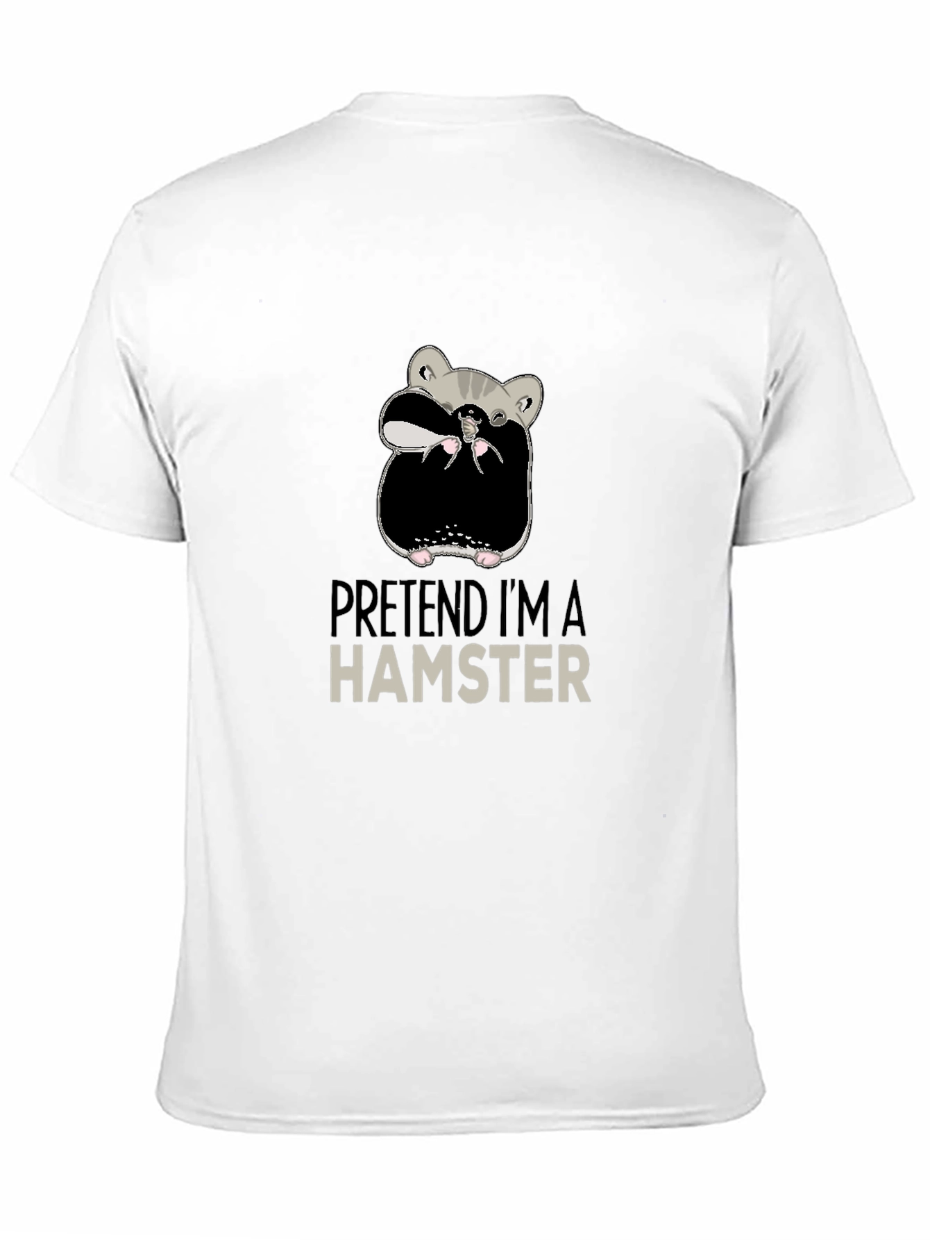 Pretend Im a Hamster Funny Novelty T-Shirt
