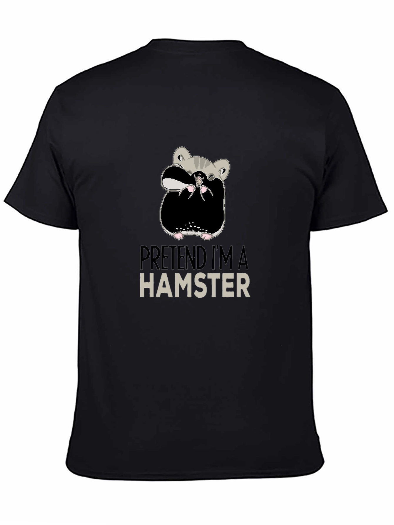 Pretend Im a Hamster Funny Novelty T-Shirt
