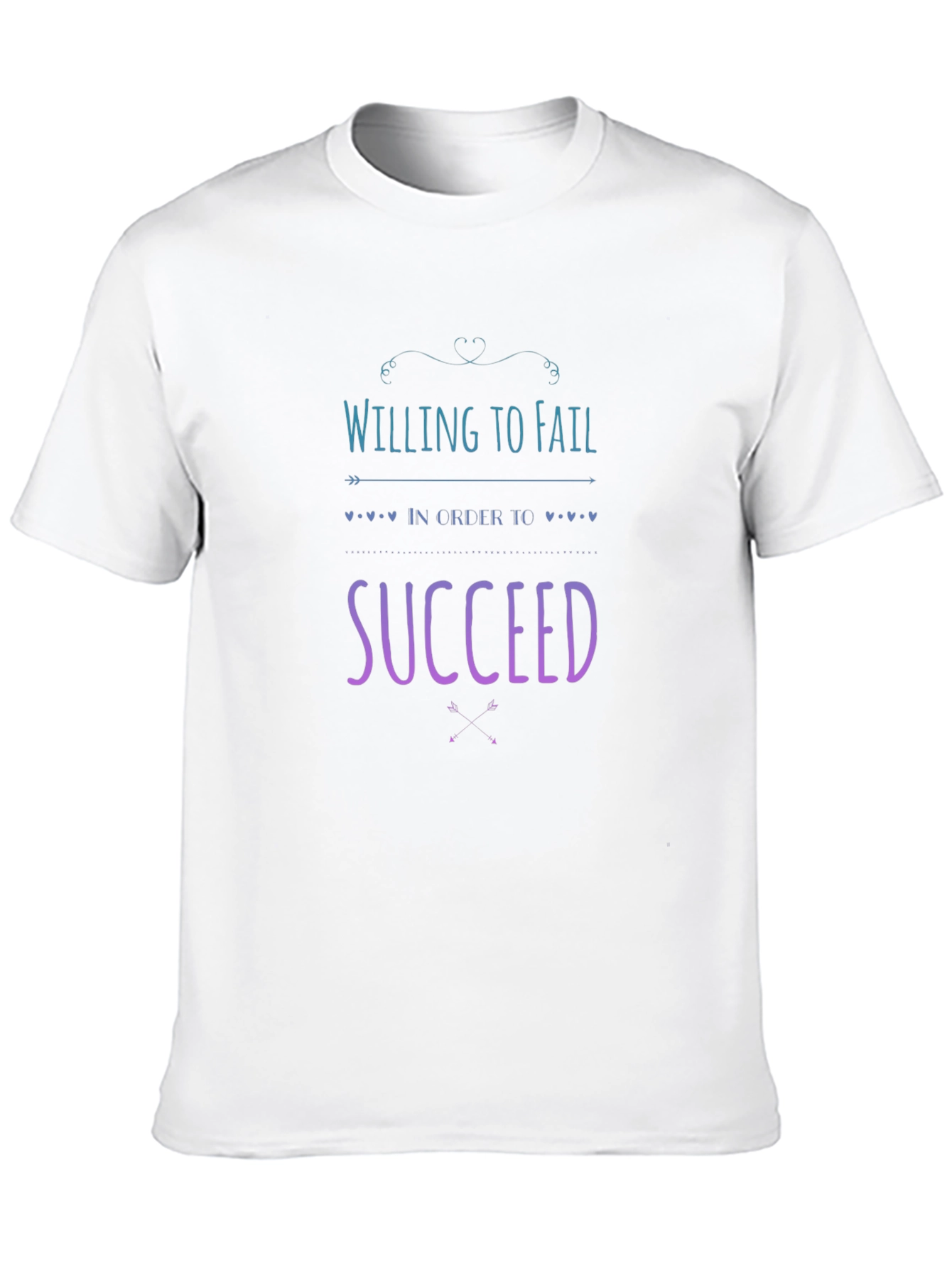 Willing to Fail T-Shirt - Success Motivational Tee