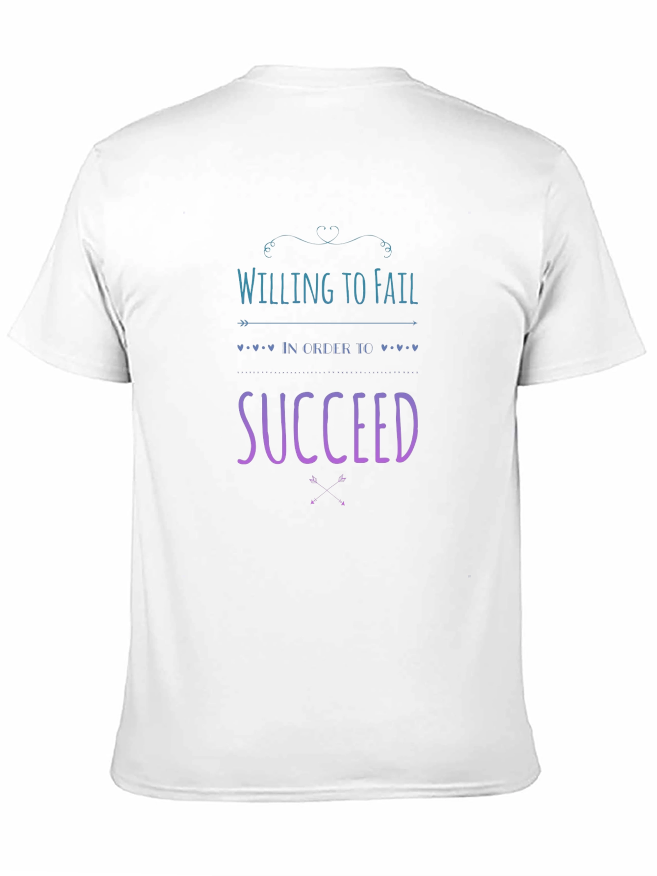 Willing to Fail T-Shirt - Success Motivational Tee