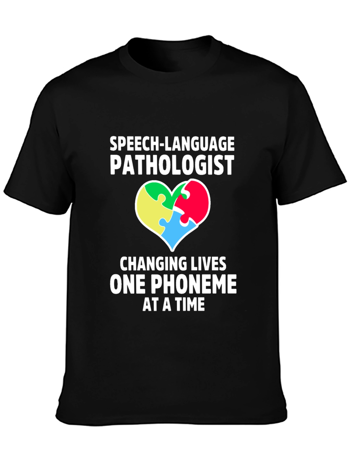 Speech Language Pathologist Tee: Changing Lives One Phoneme