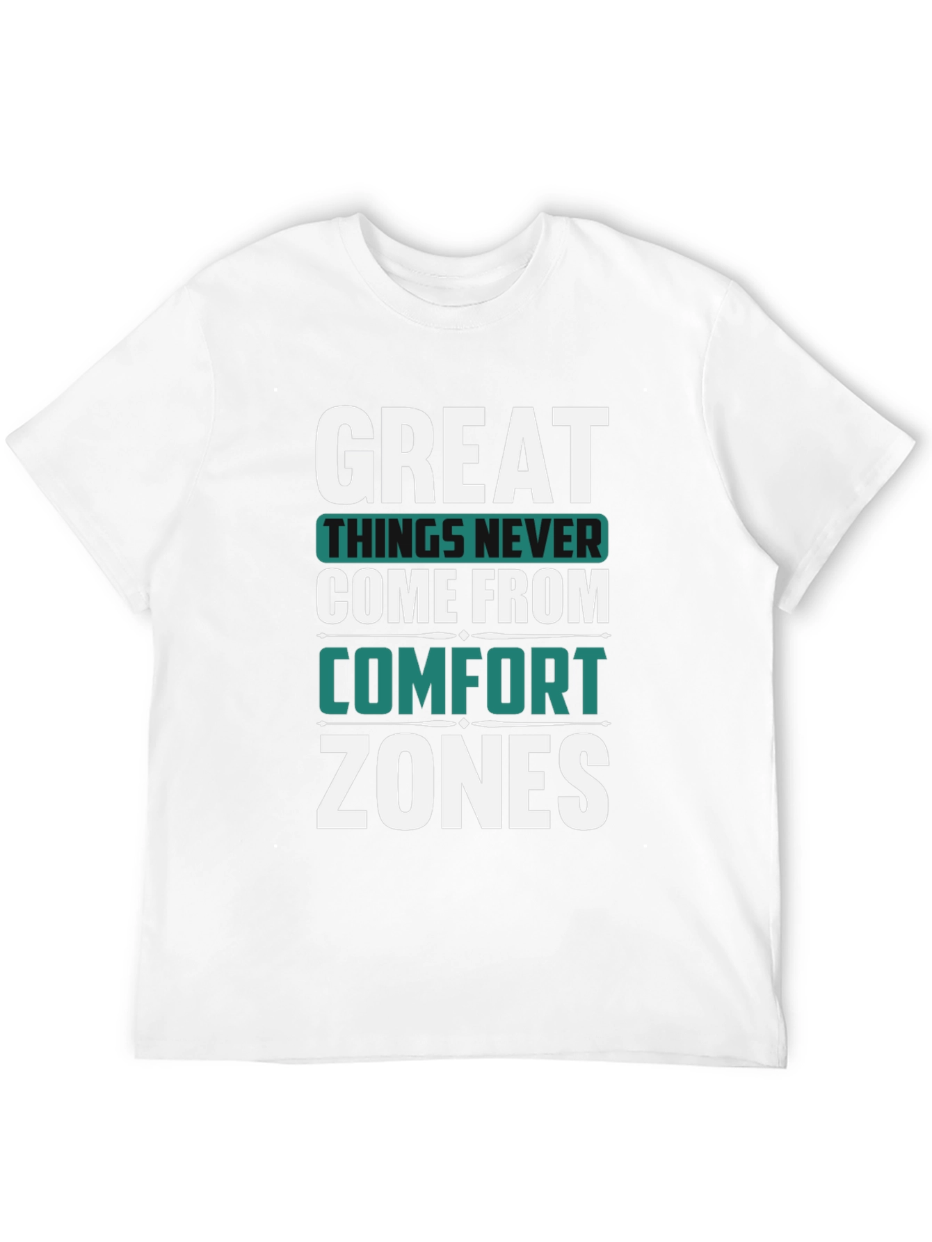Great Things Never Come Comfort Zones Black T-Shirt