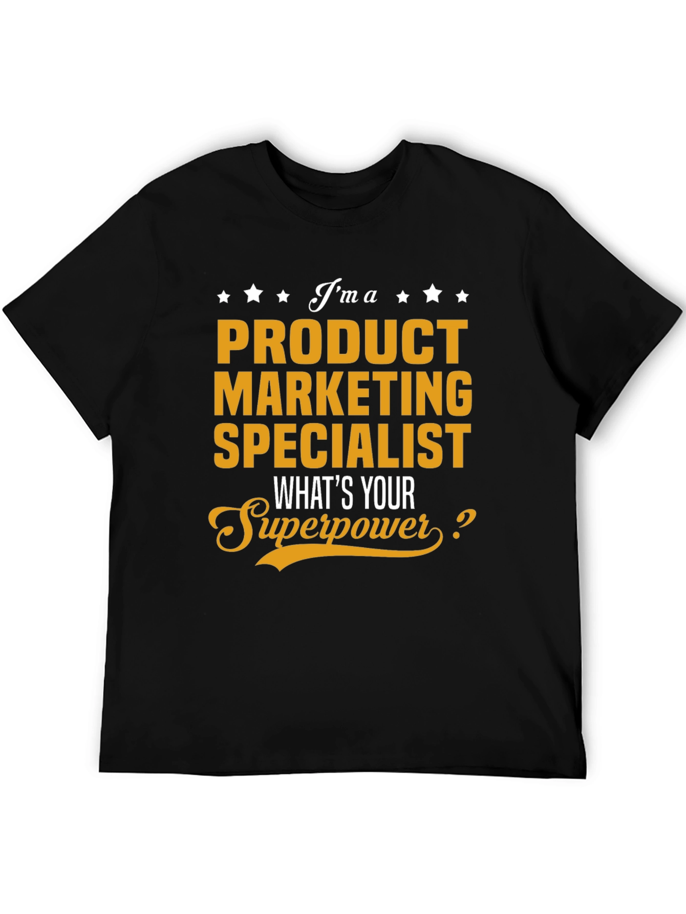 Product Marketing Specialist Superpower T-Shirt