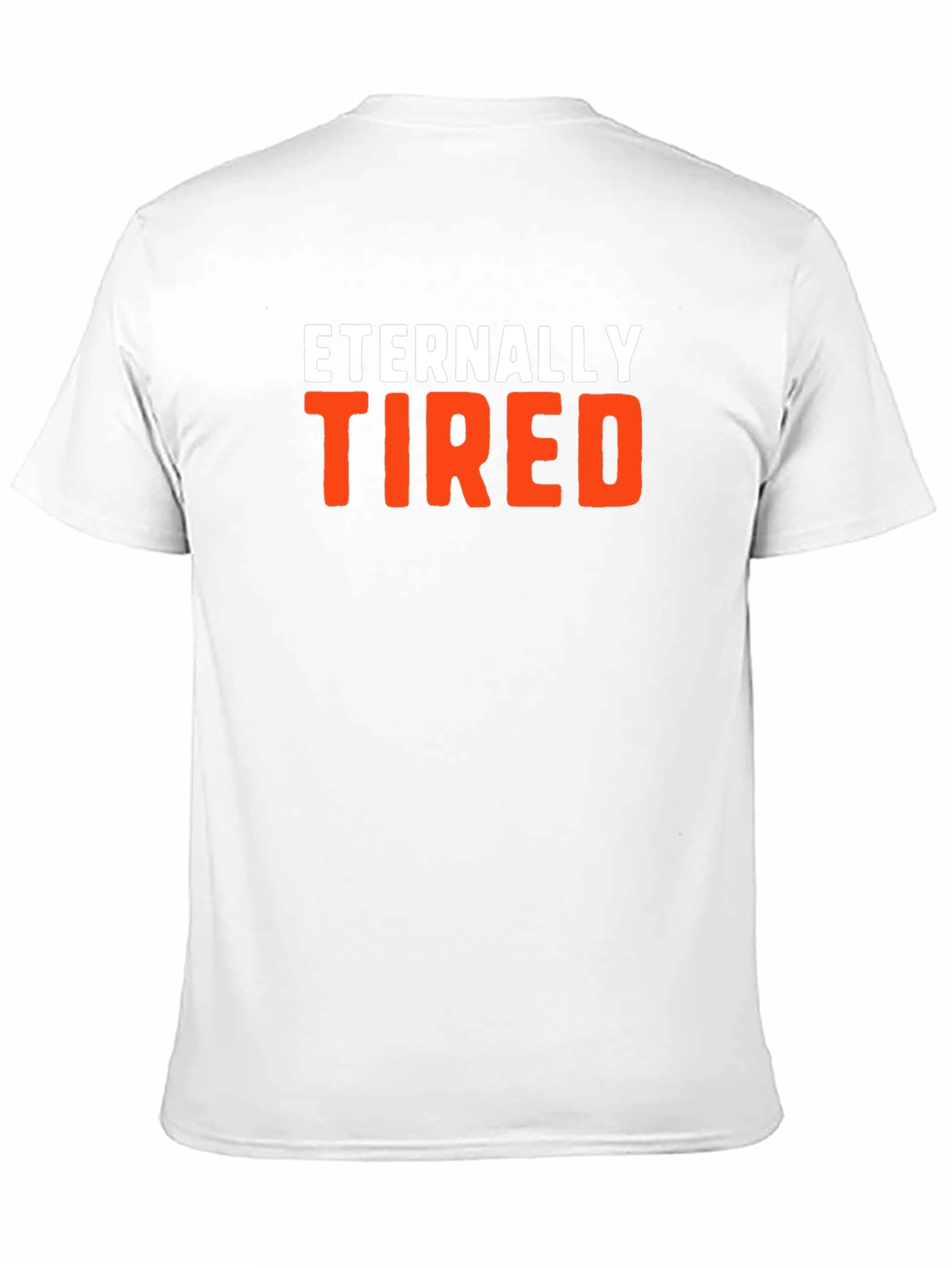 Eternally Tired Graphic Tee - Comfortable Cotton Blend
