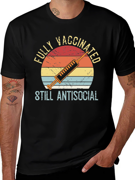 Fully Vaccinated Still Antisocial T-Shirt