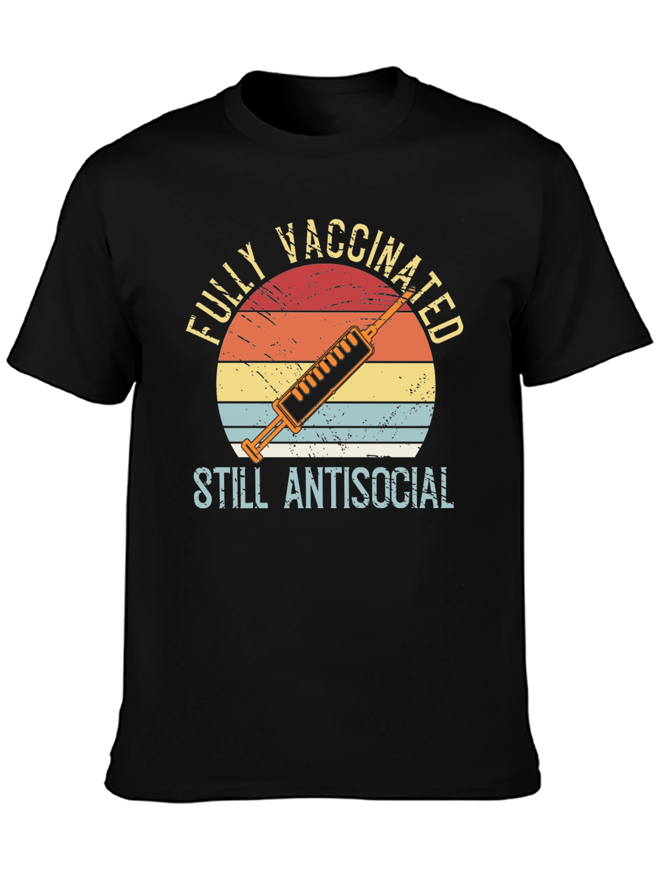 Fully Vaccinated Still Antisocial T-Shirt